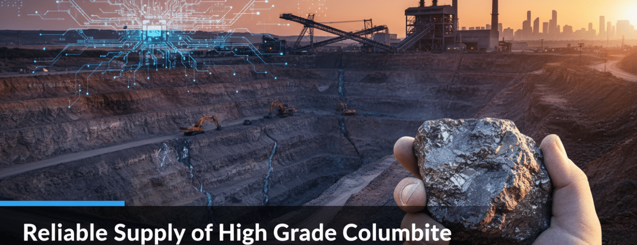 reliable supply of high grade columbite for global tech